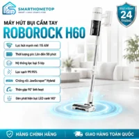 Máy Hút Bụi Cầm Tay Không Dây Roborock H60