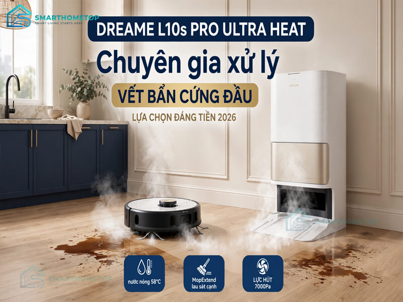 Dreame L10s Pro Ultra Heat: Chuyên gia xử lý vết bẩn cứng đầu Dreame L10s Pro Ultra Heat: Chuyên gia xử lý vết bẩn cứng đầu